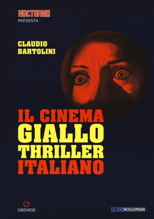 Libro cinema giallo-thriller italiano di Claudio Bartolini - ean 9788884409928 - Gremese Editore