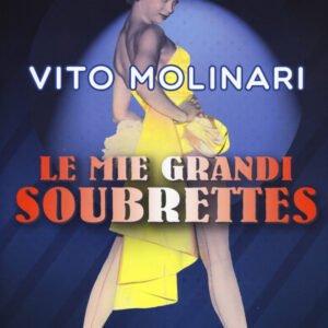 Libro mie grandi soubrettes di Vito Molinari - ean 9788884409935 - Gremese Editore