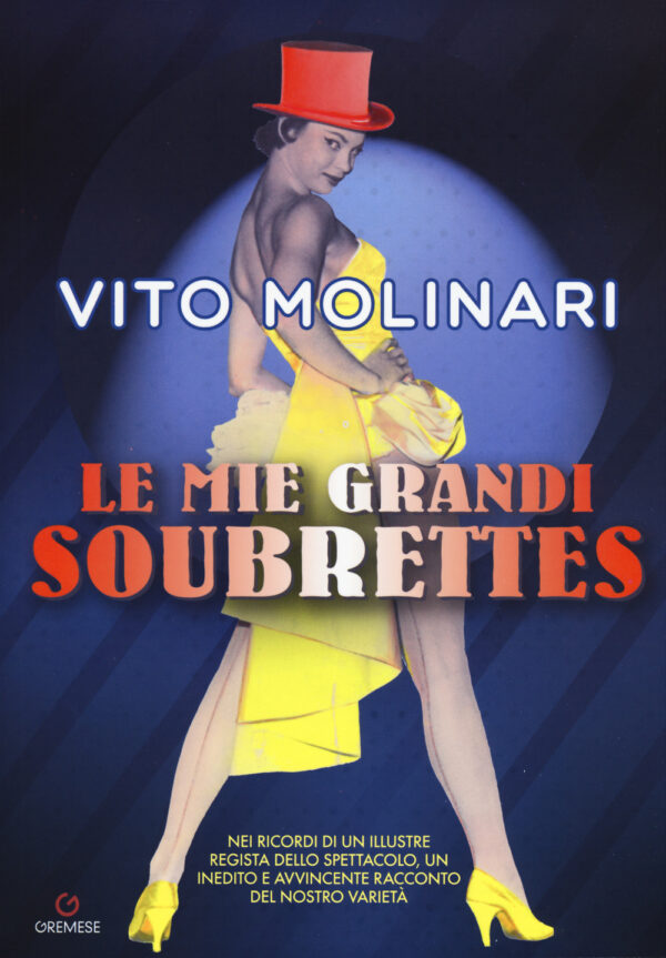 Libro mie grandi soubrettes di Vito Molinari - ean 9788884409935 - Gremese Editore