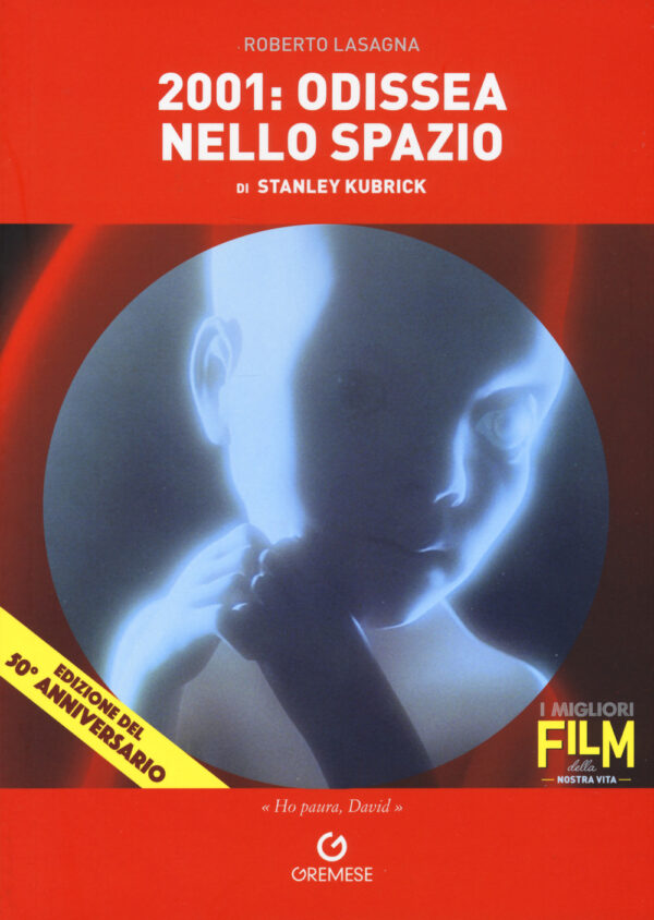 Libro 2001: odissea nello spazio di Stanley Kubrick di Roberto Lasagna - ean 9788884409966 - Gremese Editore