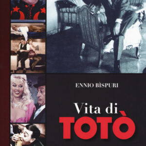 Libro Vita di Totò di Ennio Bispuri - ean 9788884409997 - Gremese Editore
