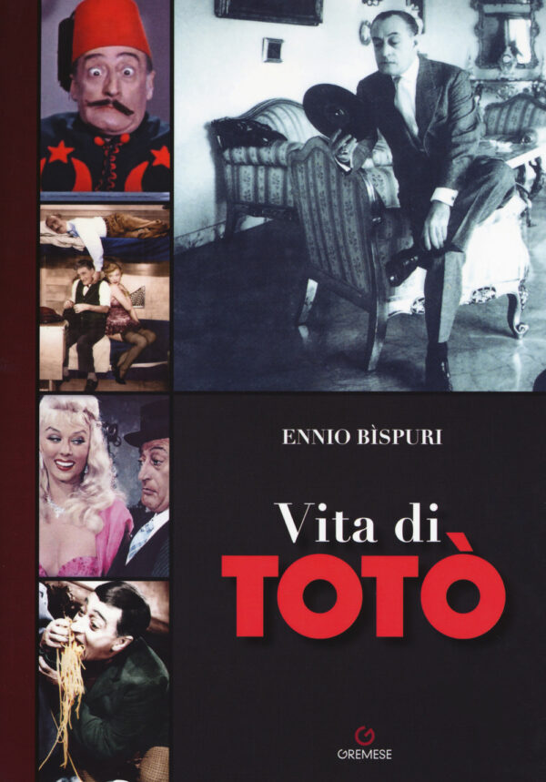 Libro Vita di Totò di Ennio Bispuri - ean 9788884409997 - Gremese Editore