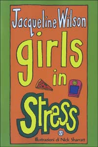 Libro Girls in stress. Tre ragazze tre di Jacqueline Wilson - ean 9788884510662 - Salani