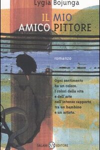 Libro mio amico pittore di Lygia Bojunga Nunes - ean 9788884510921 - Salani