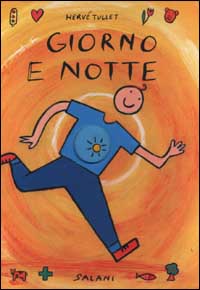 Libro Giorno e notte di Hervé Tullet - ean 9788884511034 - Salani