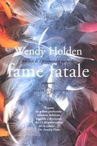 Libro Fame fatale di Wendy Holden - ean 9788884511515 - Salani