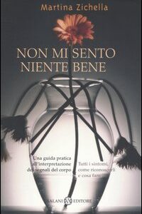 Libro Non mi sento niente bene di Martina Zichella - ean 9788884511980 - Salani