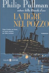 Libro tigre nel pozzo di Philip Pullman - ean 9788884512321 - Salani