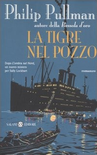 Libro tigre nel pozzo di Philip Pullman - ean 9788884512321 - Salani