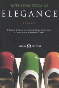 Libro Elegance di Kathleen Tessaro - ean 9788884512529 - Salani