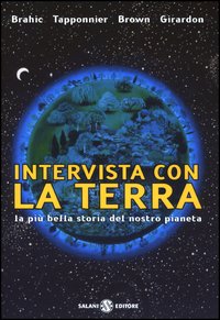 Libro Intervista con la terra. La più bella storia del nostro pianeta di  - ean 9788884512666 - Salani