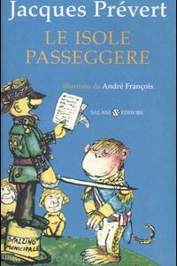Libro isole passeggere di Jacques Prévert - ean 9788884513045 - Salani
