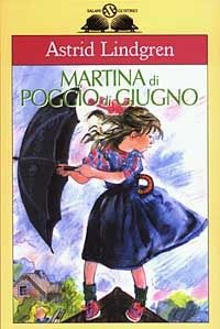 Libro Martina di Poggio di Giugno di Astrid Lindgren - ean 9788884513106 - Salani