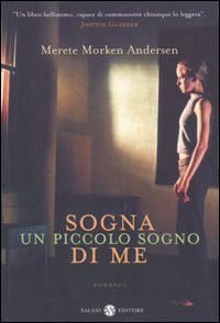 Libro Sogna un piccolo sogno di me di Merete Morken Andersen - ean 9788884513731 - Salani
