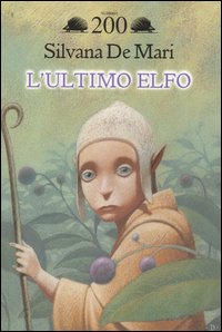 Libro ultimo elfo di Silvana De Mari - ean 9788884514011 - Salani