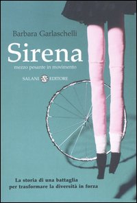 Libro Sirena (mezzo pesante in movimento) di Barbara Garlaschelli - ean 9788884514080 - Salani