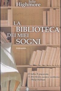 Libro biblioteca dei miei sogni di Julie Highmore - ean 9788884514097 - Salani