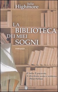 Libro biblioteca dei miei sogni di Julie Highmore - ean 9788884514097 - Salani
