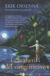 Libro cavalieri del congiuntivo di Erik Orsenna - ean 9788884514660 - Salani