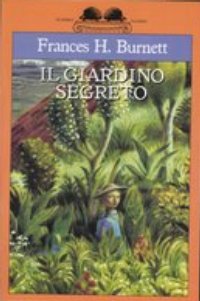 Libro giardino segreto di Frances H. Burnett - ean 9788884514721 - Salani