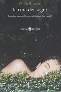 Libro cura dei sogni di Paolo Bianchi - ean 9788884514783 - Salani