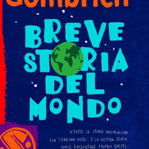 Libro Breve storia del mondo di Ernst H. Gombrich - ean 9788884516015 - Salani