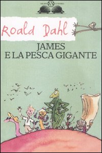 Libro James e la pesca gigante di Roald Dahl - ean 9788884518187 - Salani