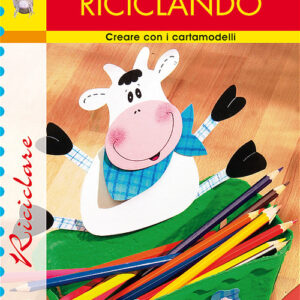 Libro Creare e giocare riciclando di Laura Blücher - ean 9788884572004 - Edizioni del Borgo