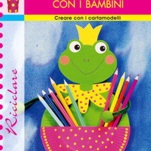 Libro Riciclare con i bambini di Ingrid Wurst - ean 9788884572011 - Edizioni del Borgo