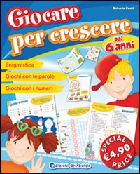 Libro Giocare per crescere di Roberta Fanti - ean 9788884573445 - Edizioni del Borgo