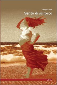 Libro Vento di scirocco di Giorgio Polo - ean 9788884678263 - CUEC Editrice