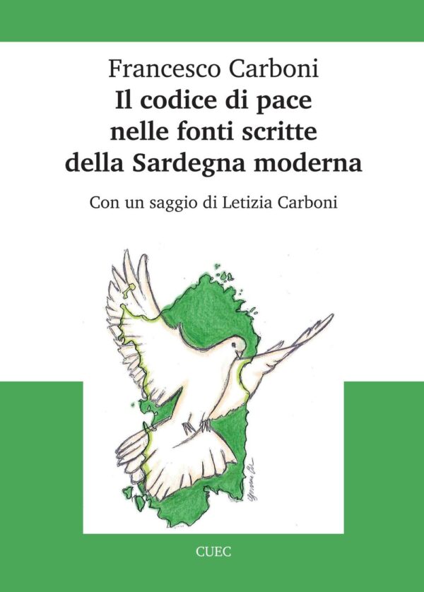 Libro codice di pace nelle fonti scritte della Sardegna moderna di Francesco Carboni - ean 9788884679796 - CUEC Editrice
