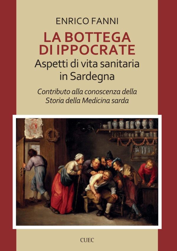 Libro bottega di Ippocrate. Aspetti di vita sanitaria in Sardegna di Enrico Fanni - ean 9788884679802 - CUEC Editrice