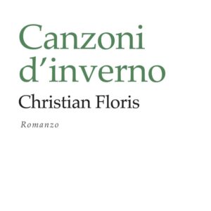 Libro Canzoni d'inverno di Christian Floris - ean 9788884679949 - CUEC Editrice