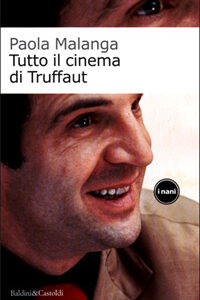 Libro Tutto il cinema di Truffaut di Paola Malanga - ean 9788884900173 - Dalai Editore