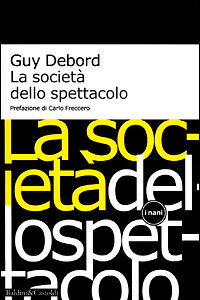 Libro società dello spettacolo-Commentari sulla società dello spettacolo di Guy Debord - ean 9788884900555 - Dalai Editore