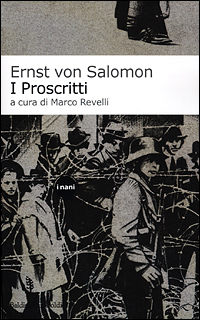 Libro Proscritti di Ernst von Salomon - ean 9788884900609 - Dalai Editore