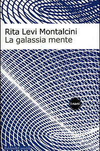 Libro galassia mente di Rita Levi-Montalcini - ean 9788884900630 - Dalai Editore