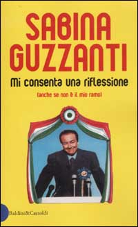 Libro Mi consenta una riflessione (anche se non è il mio ramo) di Sabina Guzzanti - ean 9788884900739 - Dalai Editore
