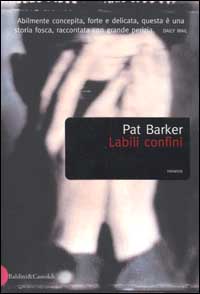 Libro Labili confini di Pat Barker - ean 9788884901422 - Dalai Editore