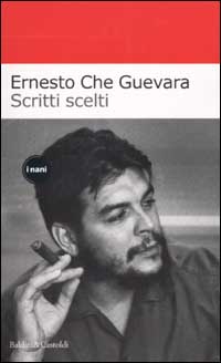 Libro Scritti scelti di Ernesto Che Guevara - ean 9788884901729 - Dalai Editore