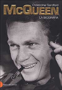 Libro McQueen. La biografia di Christopher Sandford - ean 9788884902337 - Dalai Editore