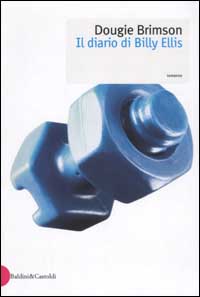 Libro diario di Billy Ellis di Dougie Brimson - ean 9788884902603 - Dalai Editore