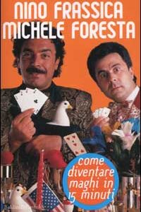Libro Come diventare maghi in 15 minuti di Nino Frassica; Michele Foresta - ean 9788884902900 - Dalai Editore
