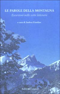 Libro parole della montagna. Escursioni nelle vette letterarie di  - ean 9788884902917 - Dalai Editore