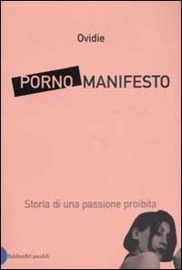 Libro Porno Manifesto. Storia di una passione proibita di Ovidie Becht - ean 9788884902955 - Dalai Editore