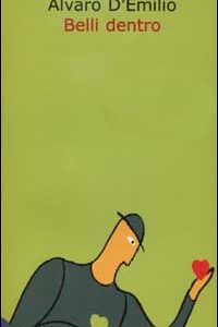 Libro Belli dentro di Alvaro D'Emilio - ean 9788884903013 - Dalai Editore