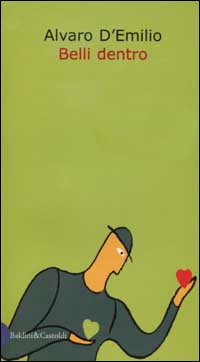 Libro Belli dentro di Alvaro D'Emilio - ean 9788884903013 - Dalai Editore