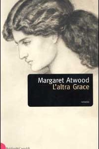 Libro altra Grace di Margaret Atwood - ean 9788884903327 - Dalai Editore