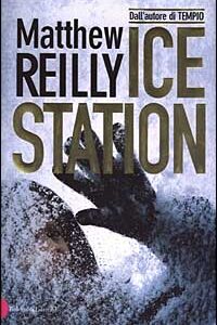 Libro Ice Station di Matthew Reilly - ean 9788884903341 - Dalai Editore